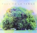 YO LA TENGO - FADE Hot on Sale