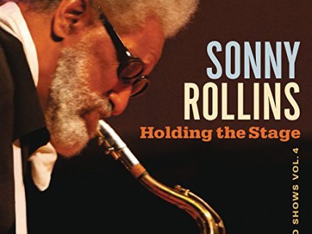 SONNY ROLLINS - HOLDING THE STAGE (ROAD SHOWS, VOL. 4) Cheap