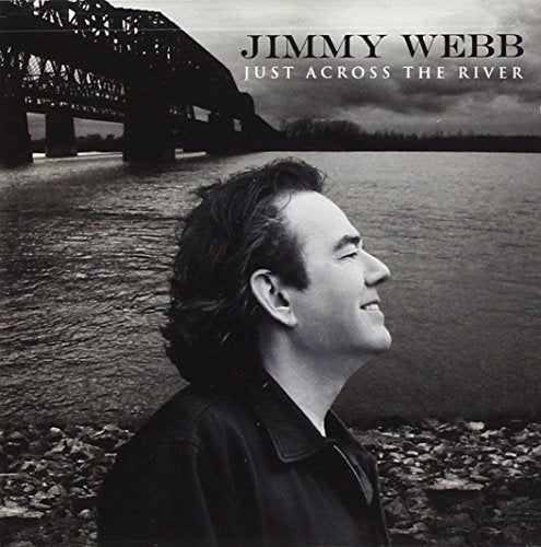 WEBB, JIMMY - WEBB, JIMMY - JUST ACROSS THE RIVER Online now