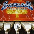 VARIOUS ARTISTS - OVERLOAD: A TRIBUTE TO METALLICA Hot on Sale