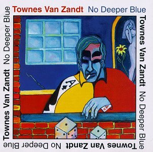 VAN ZANDT, TOWNES - NO DEEPER BLUE Online Hot Sale