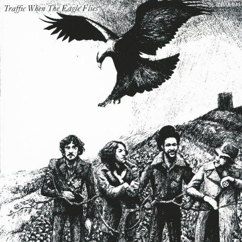 TRAFFIC  - WHEN THE EAGLE FLIES For Discount